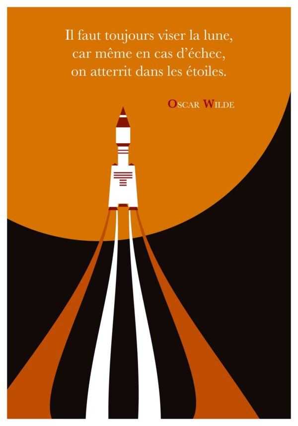 Affiche Citation Oscar Wilde Il faut toujours viser la lune car même en cas d'échec... Poster Littéraire Ecrivain